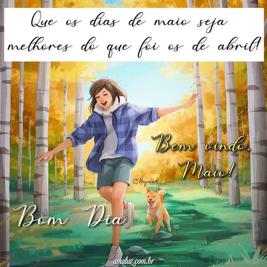Que os dias de maio seja melhores que de abril