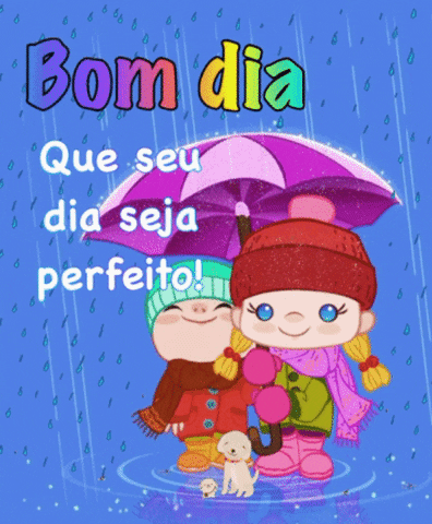 Que seu dia seja perfeito, bom dia