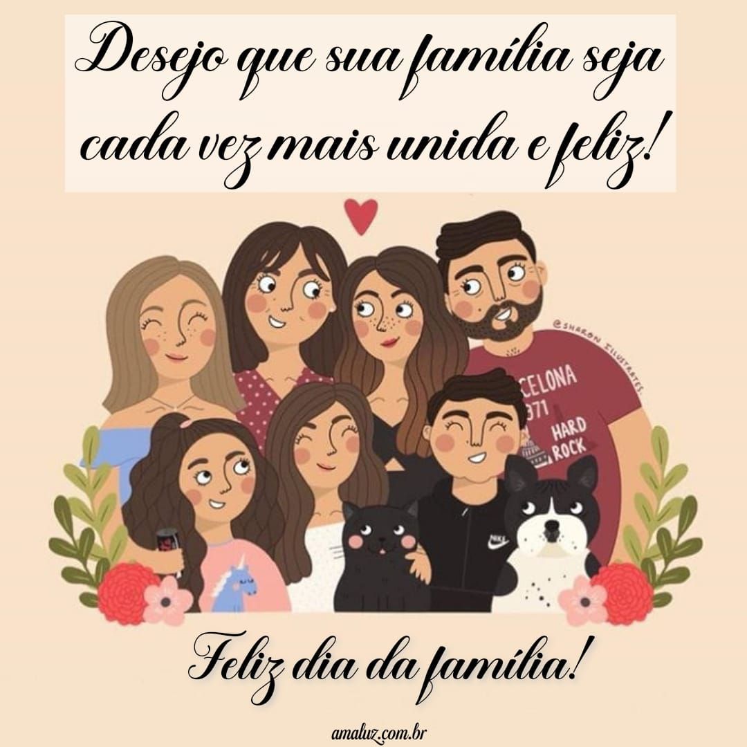 Que vocês tenham um feliz dia da família