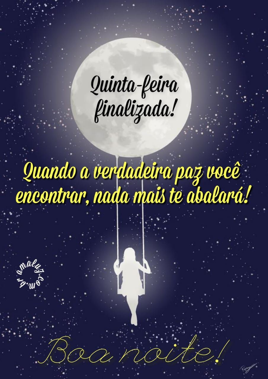 Quinta feira finalizada, boa noite