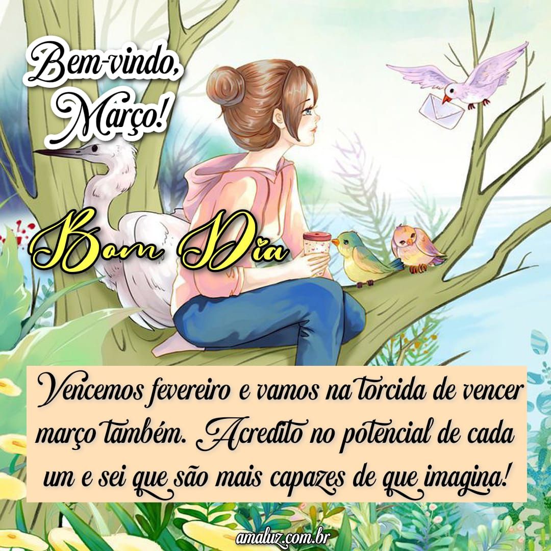 Vamos vencer março também, bom dia