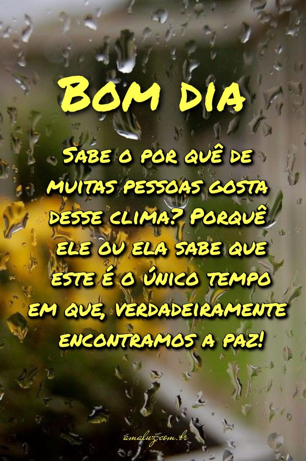 Verdadeira paz com chuva, bom dia