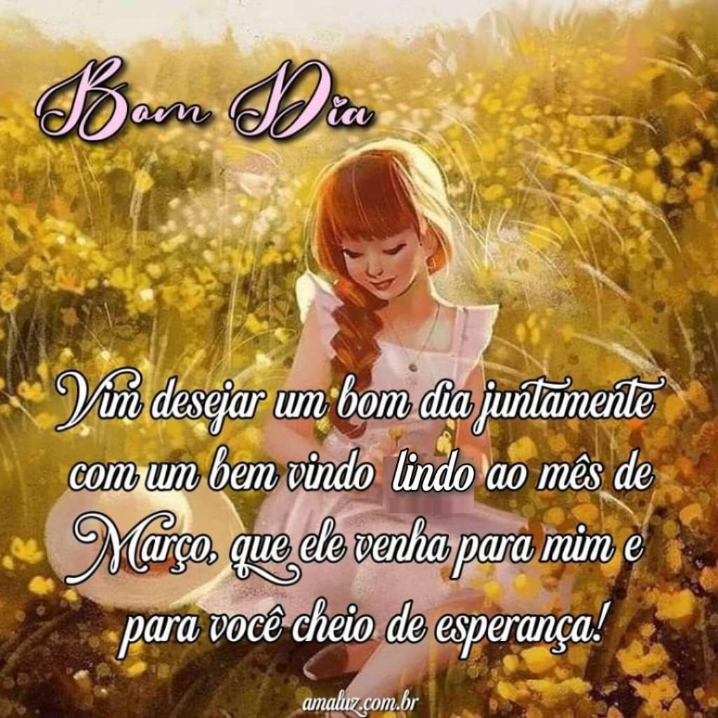 Vim-desejar-um-bom-dia-juntamente-com-um-bem-vindo-ao-mês-de marco