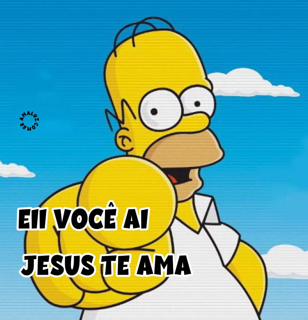 Eii, você ai jesus te ama