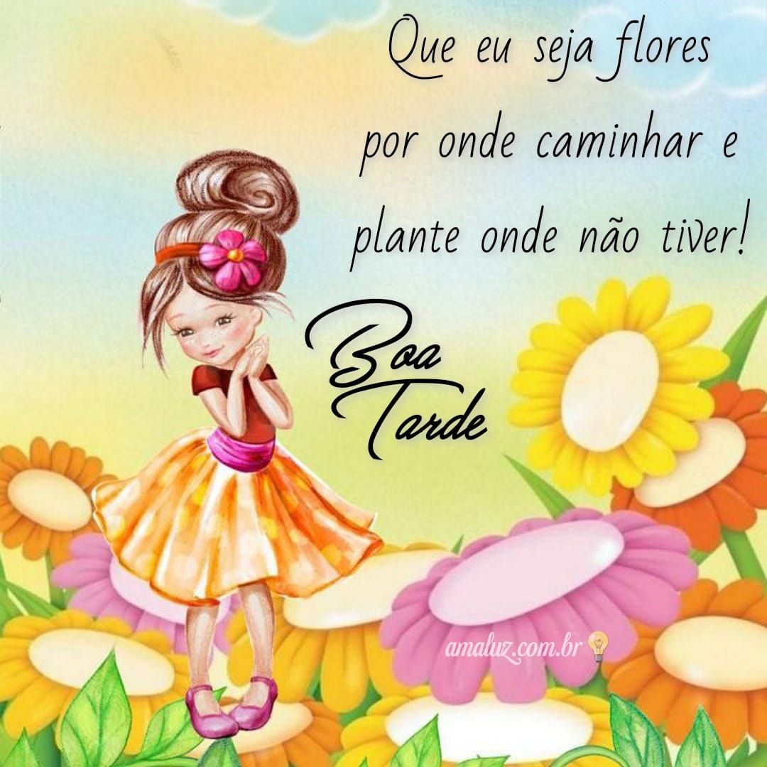 Que eu seja como as flores e perfuma todos os cantos