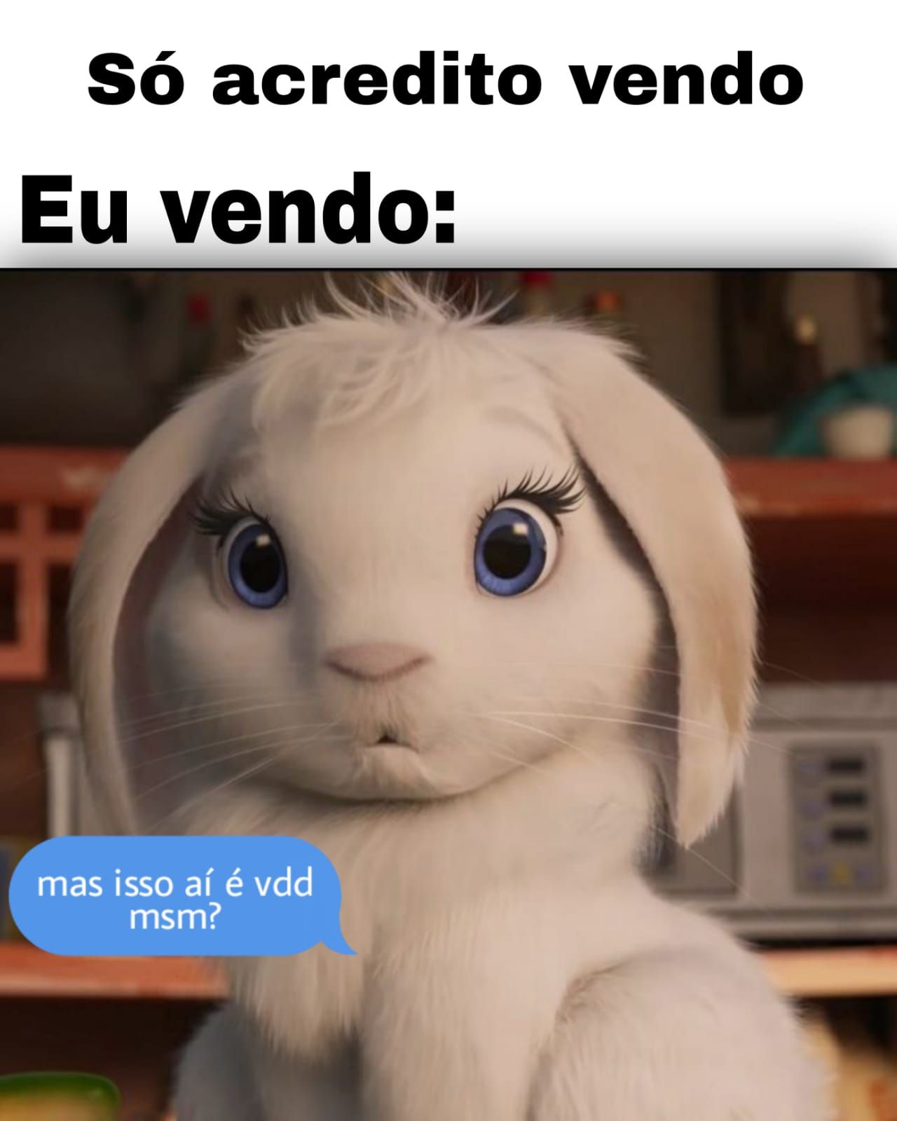 Só acredito vendo eu vendo, memes