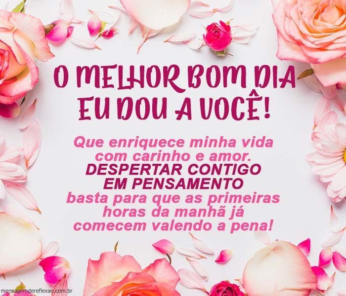 Bom dia com carinho para você que é especial!