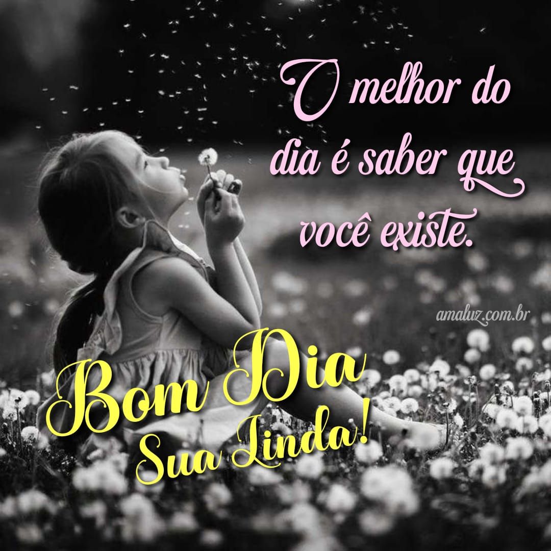 Bom dia sua linda