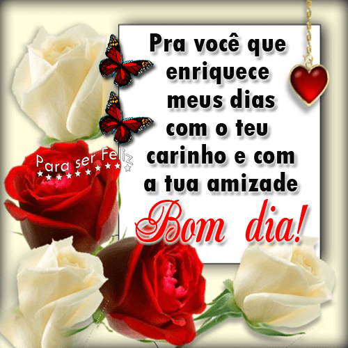 Para você que faz o meu dia feliz com o seu carinho eu te desejo toda felicidade do mundo