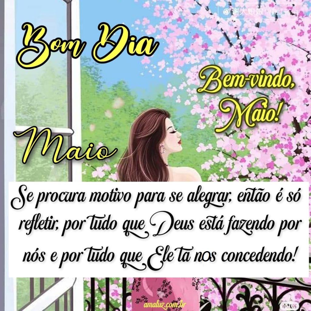 Bem vindo, maio, bom dia