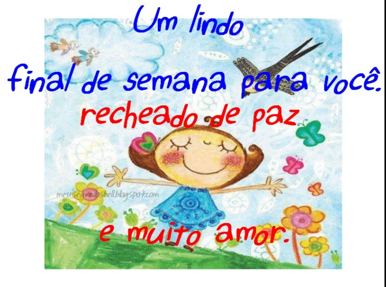 Tenha um feliz e animado final de semana!