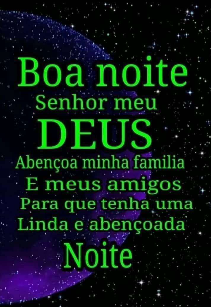Boa noite Deus abençoe nossa família