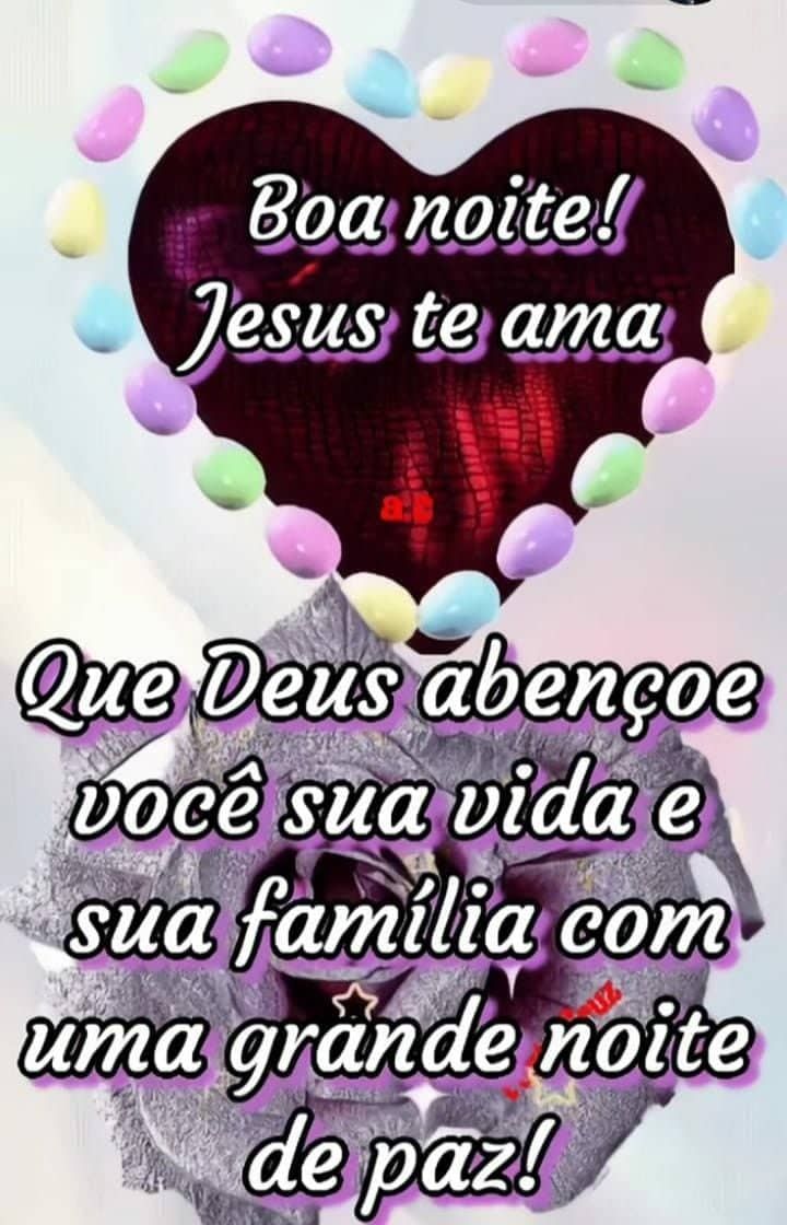 Boa noite Deus abençoe você e sua família