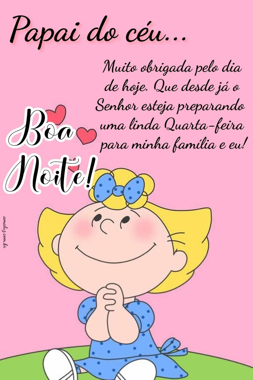 Boa noite Deus já está preparando uma linda quarta feira