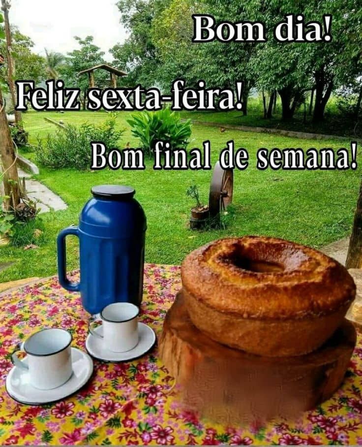 Bom dia! Feliz sexta feira e bom final de semana.