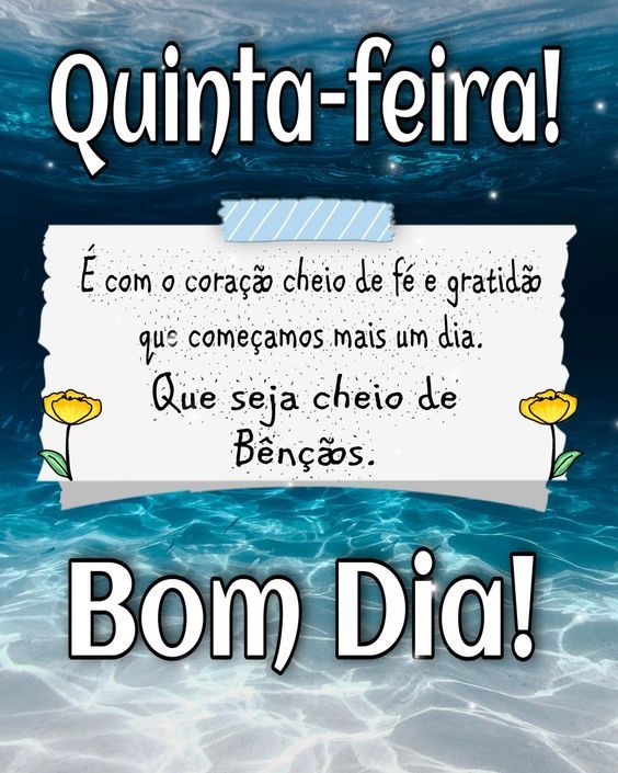 Bom dia quinta feira com o coração cheio de fé e gratidão
