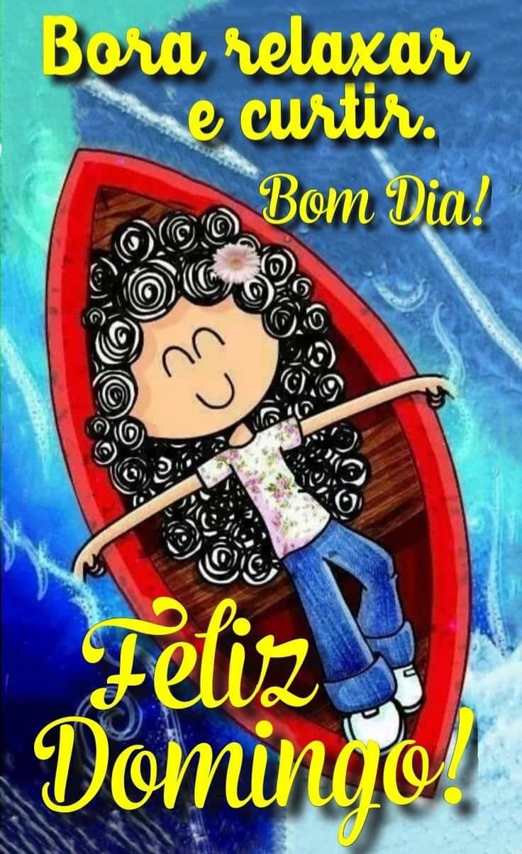 Bora relaxar e curtir bom dia domingo