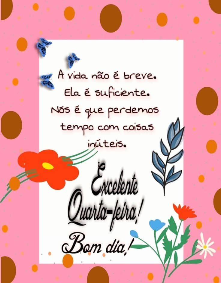Excelente quarta feira bom dia