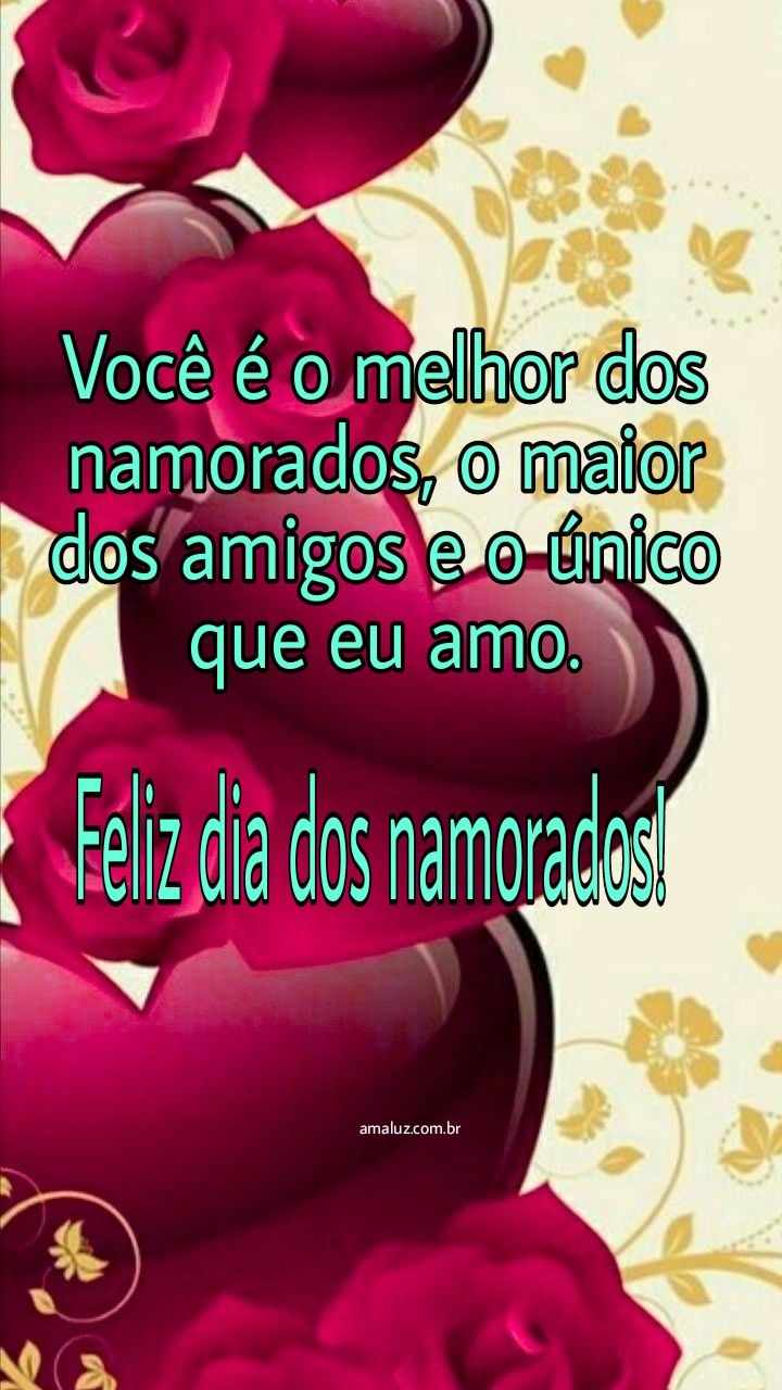 Feliz dia dos namorados para nós, você é o melhor dos namorados.