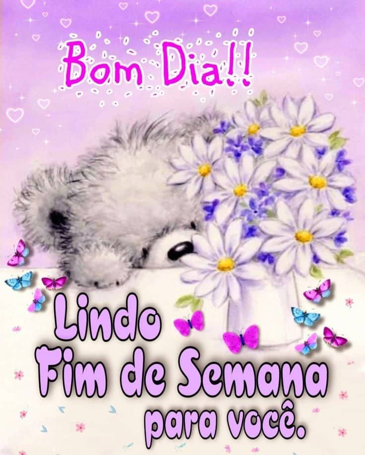 Lindo fim de semana para você