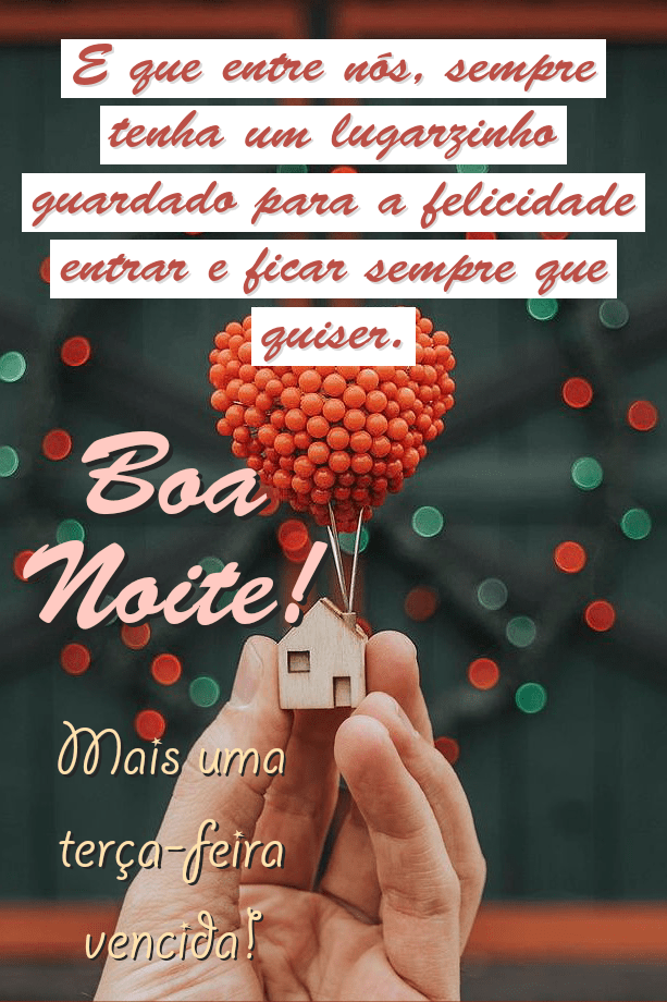 Mais uma terça feira vencida boa noite