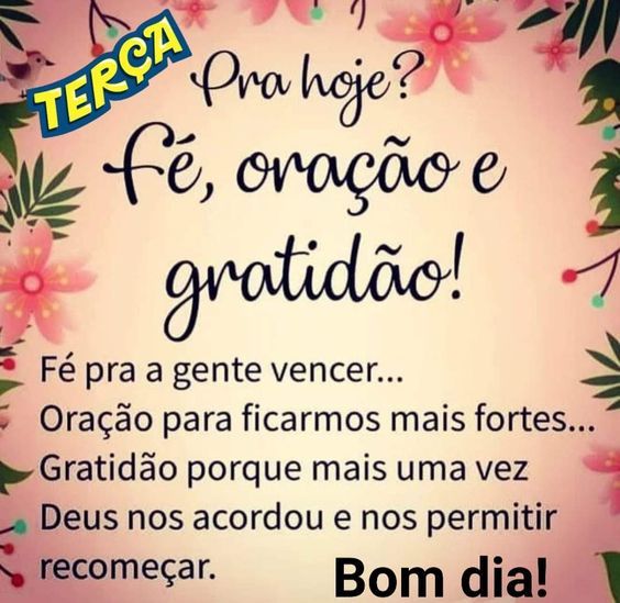 Ótima terça com fé e vitoria