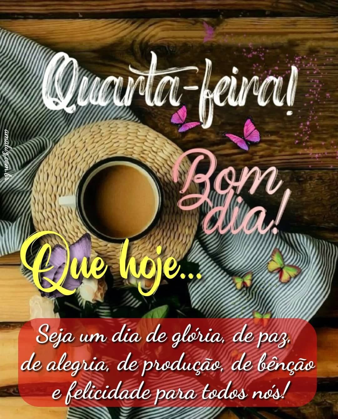 Quarta feira bom dia com paz bênção e felicidade
