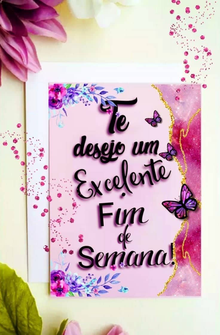 Te desejo um excelente fim de semana