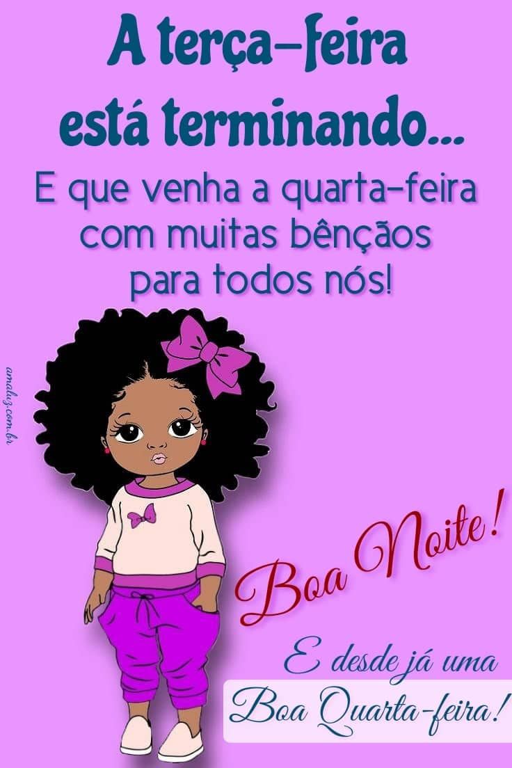 Terça feira está terminando boa noite