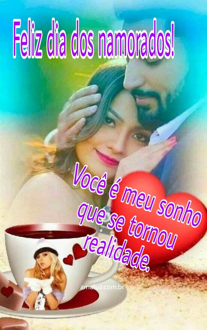 Um feliz dia dos namorados com sonhos realizados.
