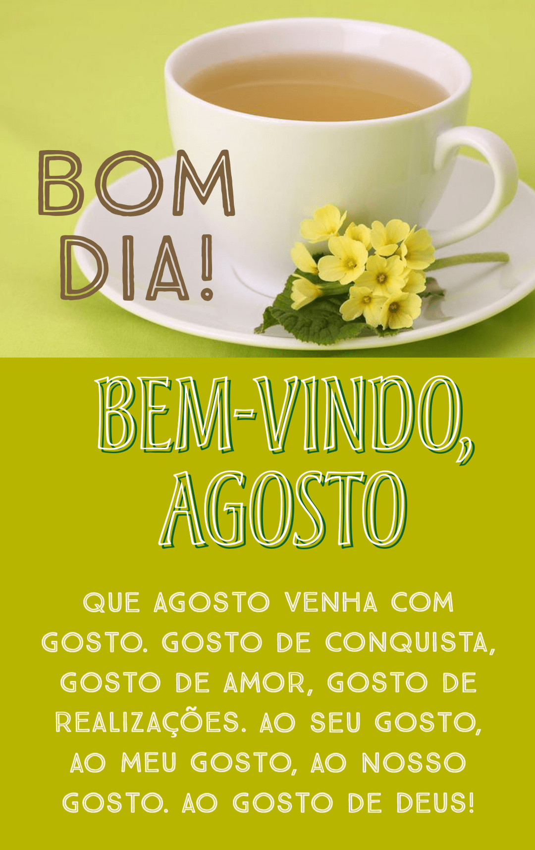 Bem vindo agosto bom dia