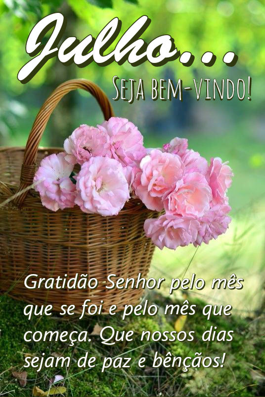 Bom dia julho seja bem vindo