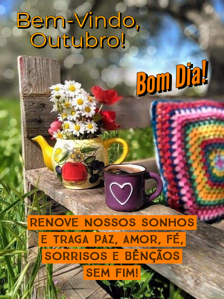 Bom dia lindas imagens e bem vindo outubro