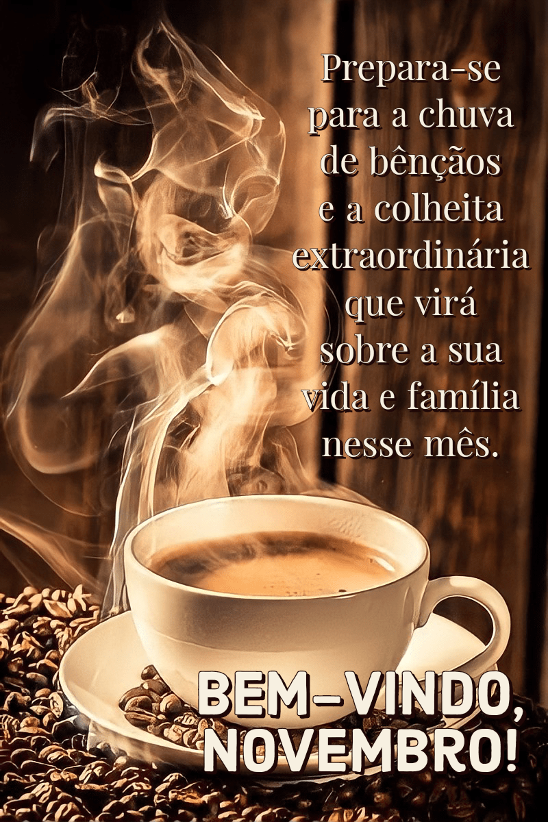 Desejo boas vindas a novembro