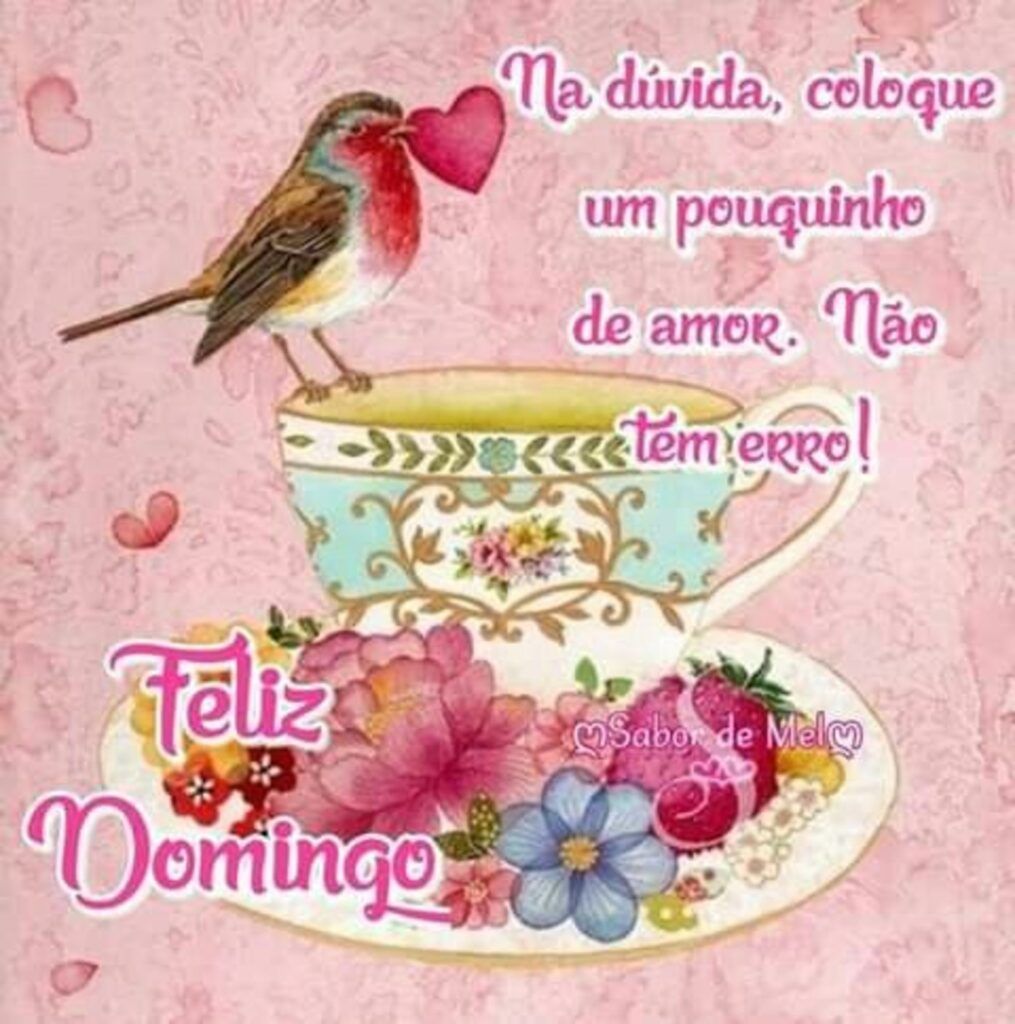 Feliz domingo, um pouquinho de amor