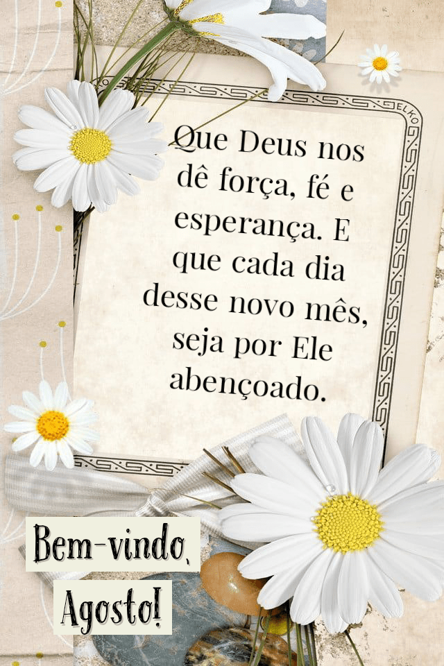 Frases de bem vindo mês de agosto