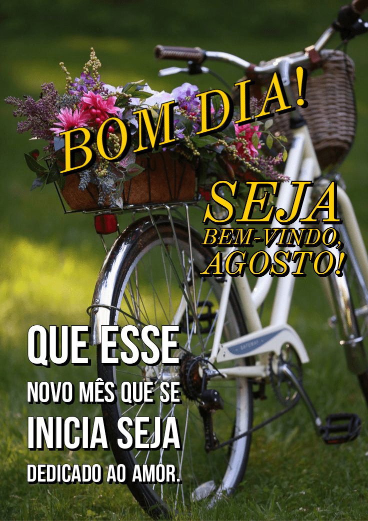 Imagens com natureza e bem vindo agosto