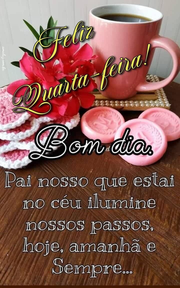 Mensagens de bom dia quarta feira alegre