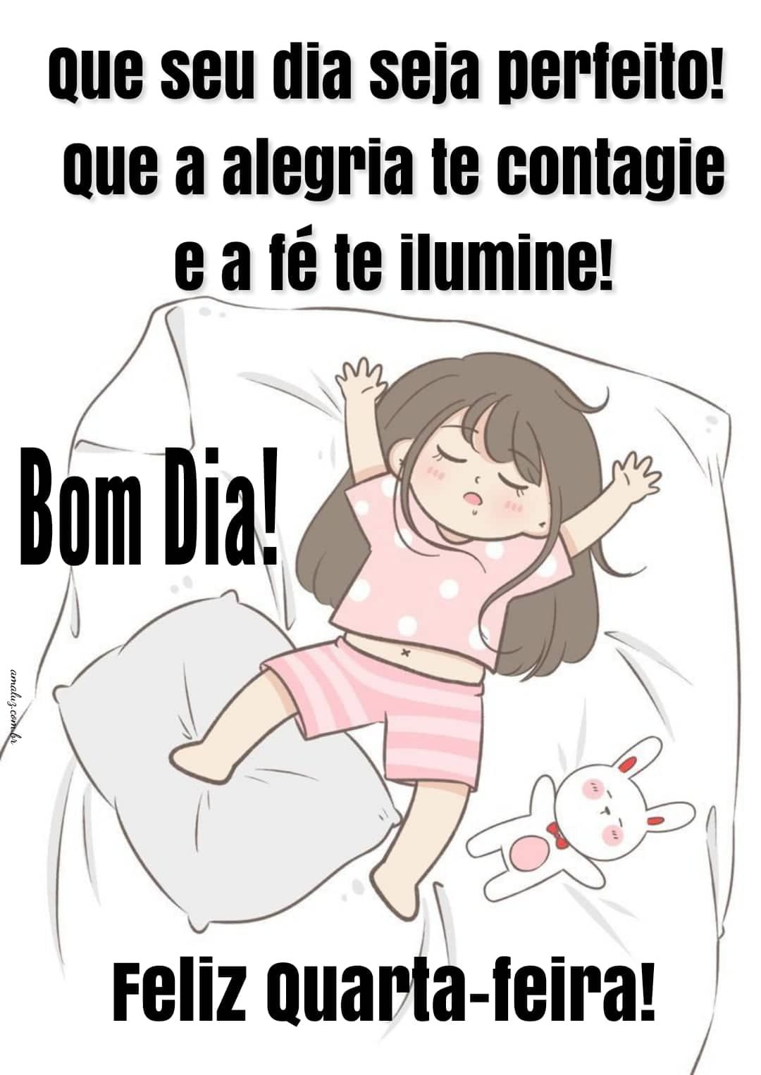 Que seu dia de quarta feira seja perfeito