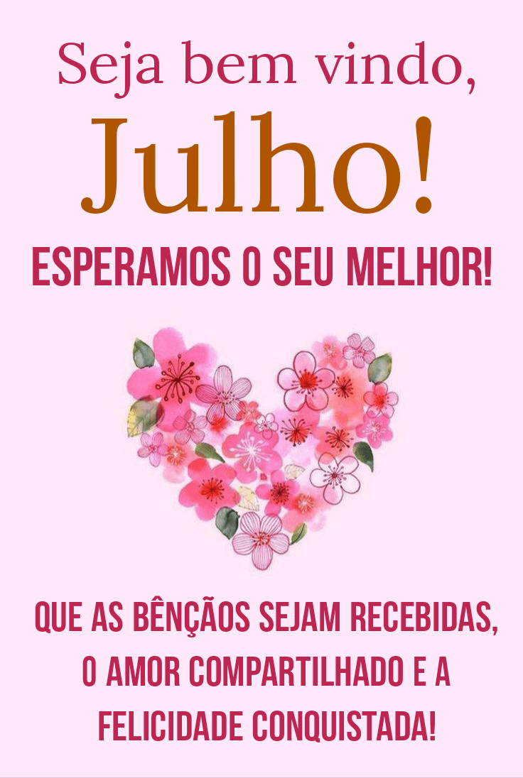 Seja bem vindo julho mensagens