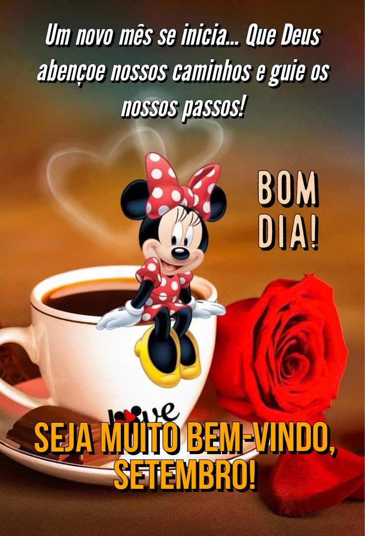 Seja muito bem vindo setembro abençoado