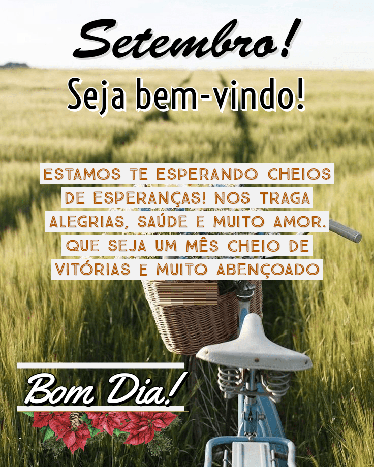 Setembro seja bem vindo e abençoado por Deus