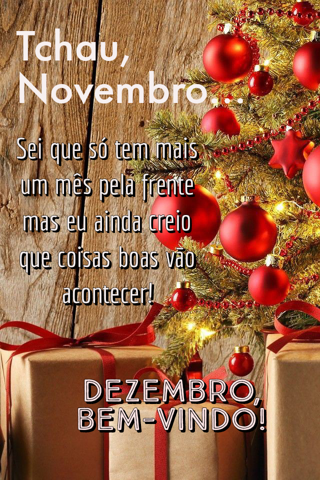 Tchau novembro dezembro bem vindo