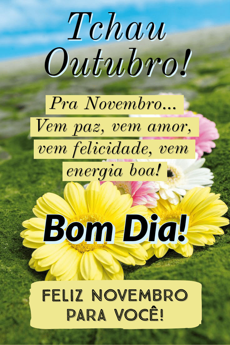 Tchau outubro feliz novembro