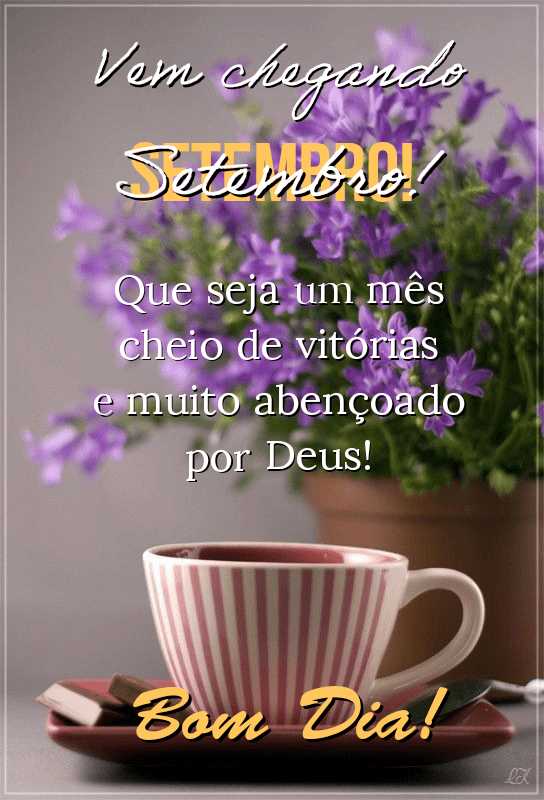 Vem chegando setembro que seja abençoado por Deus