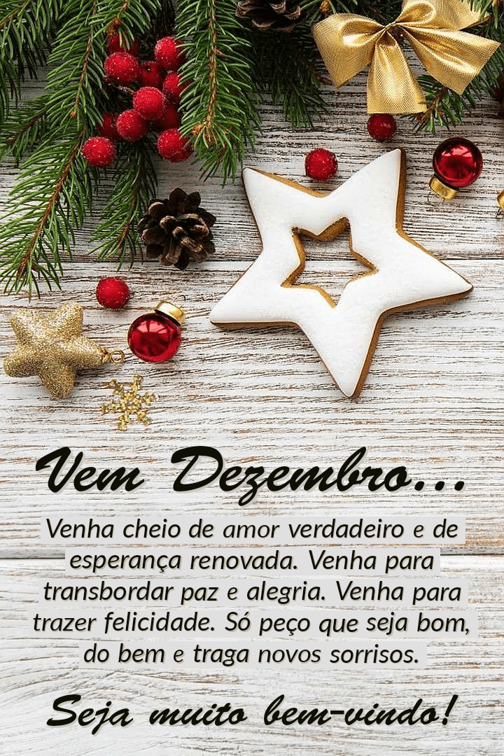 Vem dezembro seja muito bem vindo
