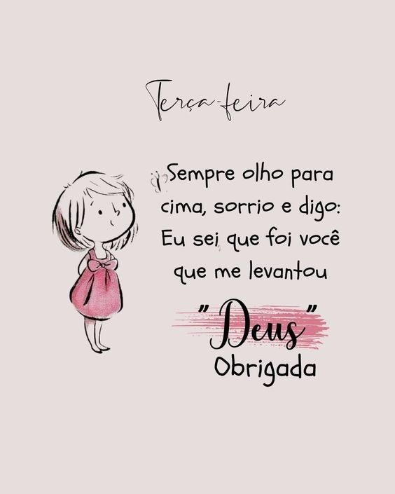 eu sei que foi o Senhor que me lenvantou bom dia feliz terça feira