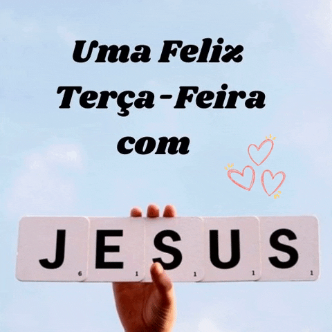 uma feliz terça feira com jesus