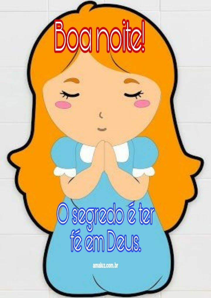 Boa noite! O segredo é ter fé em Deus.