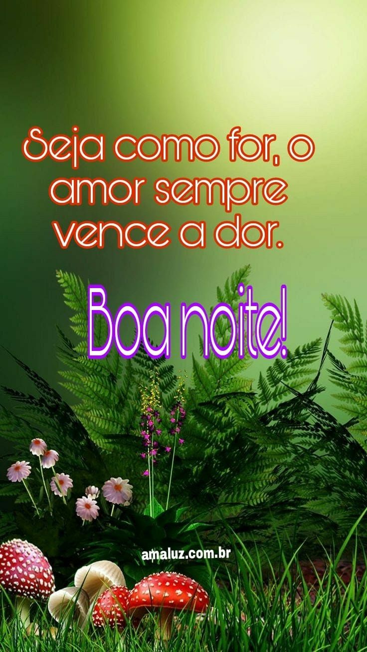 Seja como for. o amor sempre vence dor.